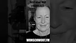 #KONKRET! Wir starten durch in Folge 53 von WUNSCHWORT.FM!