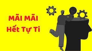 Mãi mãi HẾT TỰ TI