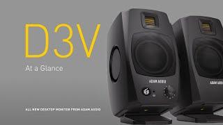 The ALL NEW ADAM Audio D3V Desktop Monitors | At a Glance