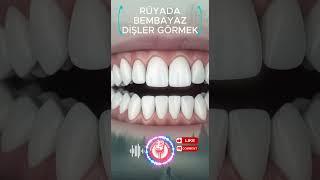 Rüyada Bembeyaz Dişler Görmek - #Rüya #RüyaTabiri #BembeyazDişler #DişRüyası #RüyaYorumu #Shorts