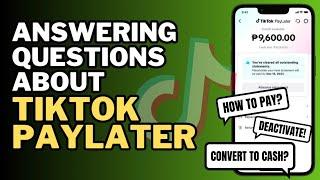 TIKTOK PAYLATER TO GCASH! PWEDE BA? Q & A ABOUT TIKTOK PAYLATER