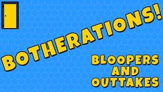 Botherations! Bloopers And Outtakes And Bits That Went A Bit Wonkoloids!