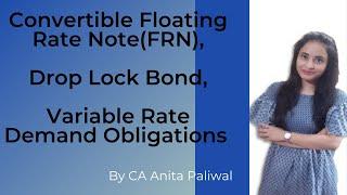 Convertible Floating Rate Note(FRN),Drop Lock Bond,Variable Rate Demand Obligations #CaIntermediate