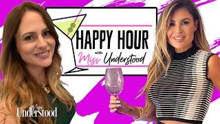 Friday HAPPY HOUR! July 14th, 2023 | Miss Understood Podcast