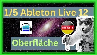 1/5 Ableton Live 12 Anfänger Tutorial deutsch - Die neue Bedienoberfläche