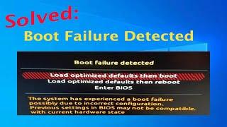 How to fix boot failure detected? Windows 10/11; Any Motherboard