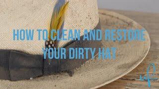 How to Clean and Restore your Dirty Straw Hat