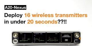 A20-Nexus AutoAssign: deploy multiple transmitters in seconds!