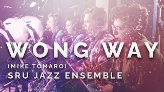 SRU Jazz Ensemble - Wong Way (Mike Tomaro)