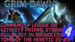 [HC] Grim Dawn Season 4 - Vitality Primal Strike Ritualist - Boundless Tomb of the Heretic lvl 22-25