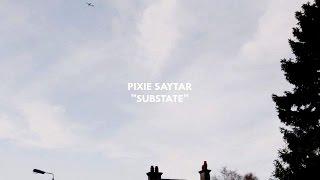 Pixie Saytar - Substate