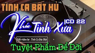 Khúc Tình Xưa CD22   Nhạc Vàng Siêu Kinh Điển   Tình Khúc Nhạc Xưa Hải Ngoại ĐẲNG CẤP MỌI THỜI ĐẠI