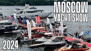 MOSCOW YACHT SHOW 2024! НЕ ТОЛЬКО ОТЕЧЕСТВЕННЫЕ ЛОДКИ! ЧТО ТУТ ЕСТЬ?