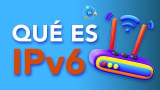 ¿Qué es IPv6?