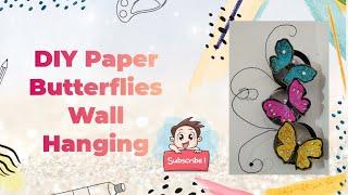 DIY Paper Butterflies Wall Hanging- Easy Craft Idea