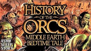 History of the Orcs : LOTR Bedtime Story | Middle Earth ASMR with Ambience