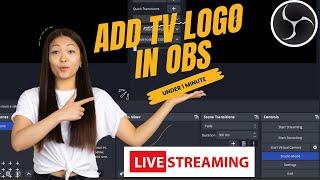 ADDING A  LOGO TO LIVE STREAMS IN OBS