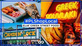 ELIA Greek Street Food | #PLShopLocal S1E1