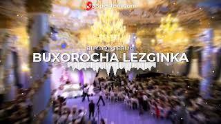 BUXOROCHA LEZGINKA // BUXOROCHA SHO'X QO'SHIQLAR // BUXOROCHA QO'SHIQLAR //