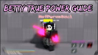 Betty True Power Rework Guide (Soulshatters)