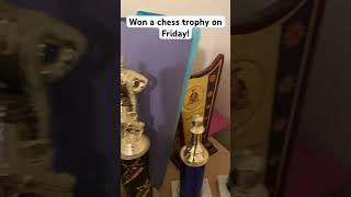Won a chess trophy on Friday! #shorts #chess