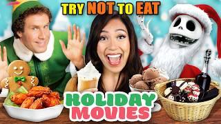 Try Not To Eat - Holiday Movie Foods! (Elf, Christmas Vacation, Nightmare Before Christmas)