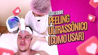 Tudo sobre - PEELING ULTRASSÔNICO - Como usar.