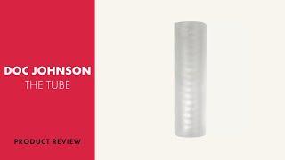 Doc Johnson The Tube Ultraskyn Masturbator Review | PABO