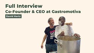 One-on-One with David Hertz, Co-Founder & CEO of Gastromotiva