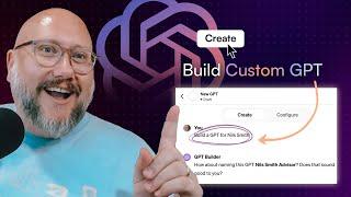 Creating Your Own Custom GPT in ChatGPT