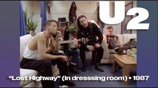 U2 • “Lost Highway” (in Dressing Room) • 1987 [Reelin' In The Years Archive]