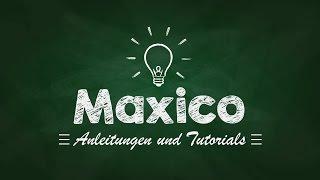 Maxico Anleitungen und Tutorials YouTube Kanaltrailer