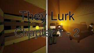 They Lurk - Chapter 1 - 2 |  Roblox Horror game