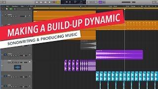 Songwriting & Producing Music: How to Make a Build-Up More Dynamic Using Logic | Music Production