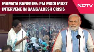 Bangaldesh Crisis | Mamata Banerjee Wants UN Force In Bangladesh, Says PM Modi Must Intervene