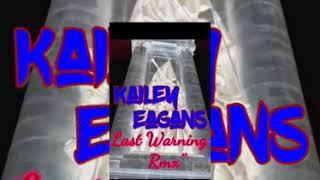 Tyhler Novac Presents : Kailey Eagans - Last Warning Official Music Video Produced By Tyhler Novac