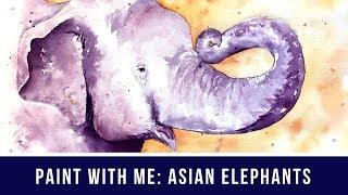 Endangered Species Paint with Me: Elephants | Watercolor Conservation Series