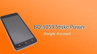 BQ-5059 Strike Power Обход защиты Google frp bypass