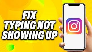 How To Fix Instagram Typing Not Showing Up (2024) - Quick Fix