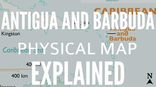 ANTIGUA AND BARBUDA Physical Map explained arhn global