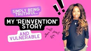 A Personal "ReInvention" Story | Reinvent Yourself #changeyourlife #selfimprovement #selflove