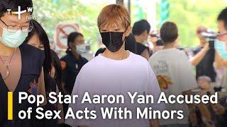 Pop Star Aaron Yan Accused of Sex Acts With Minors  | TaiwanPlus News