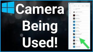 How To Fix Camera Being Used By Another App On Windows 10