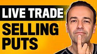 Watch 20 Year Veteran Trader Sell Put Options Live!