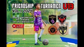 U13 FRIENDSHIP TURNAMEN VOL.1 2024