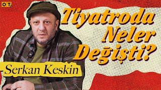 "Benim de kıskandığım oyuncular var.” | Serkan Keskin Bölüm 2