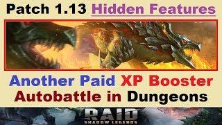 1.13 Hidden Features.. *ANOTHER* Paid XP Booster.. Autobattle in ~DUNGEONS~ (RAID: Shadow Legends)