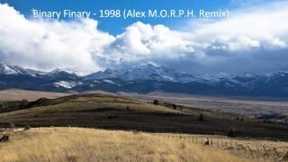 Binary Finary - 1998 (Alex M.O.R.P.H. Remix)