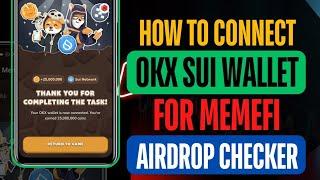 Memefi Airdrop Eligibility Checker on OKX Wallet (Connect SUI Network ) 