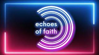 Eches of Faith - Love is not a "FOUR LETTER WORD"